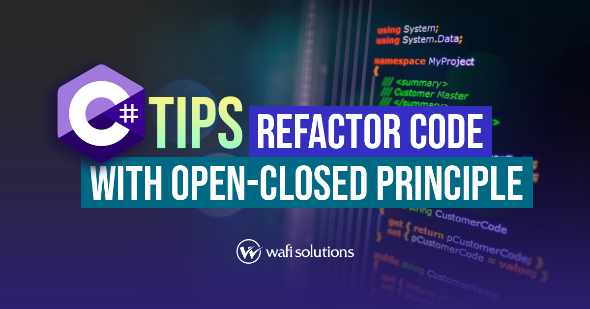 C# Tips: Refactor code with Open-Closed Principle