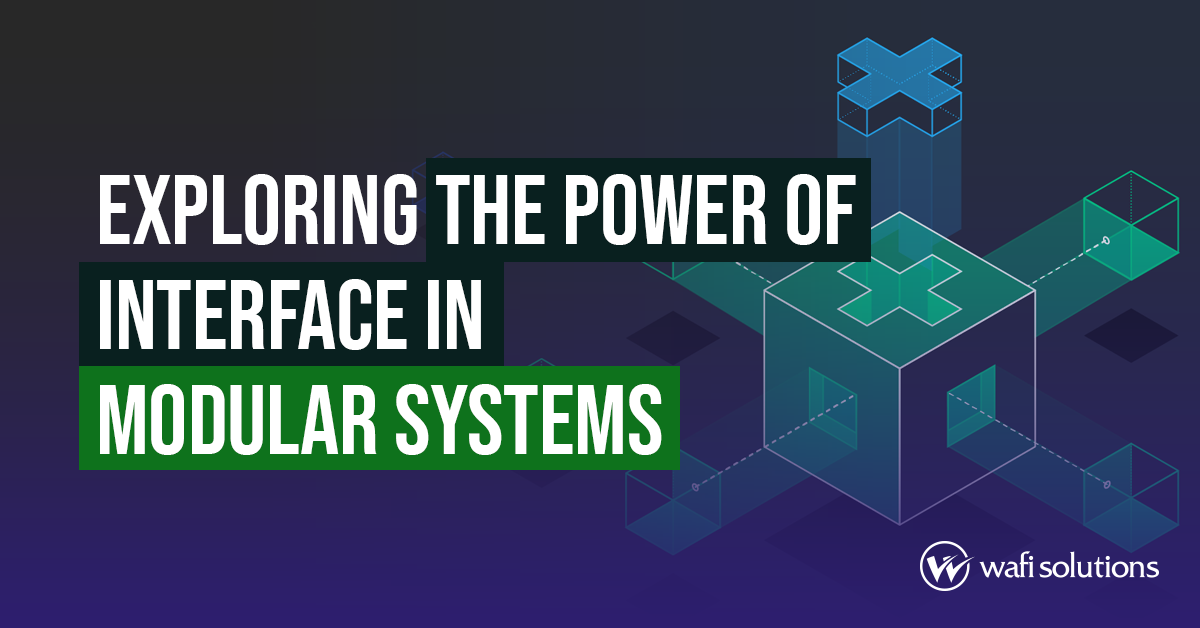 Exploring the Power of Interface in Modular Systems